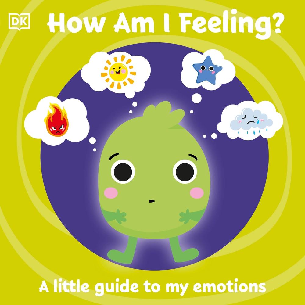 First Emotions: How Am I Feeling? by DK - ISBN: 9780241446294