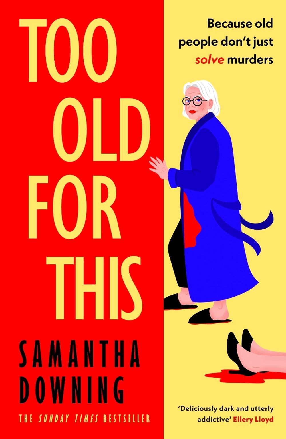 Too Old For This by Samantha Downing - ISBN: 9780241446935