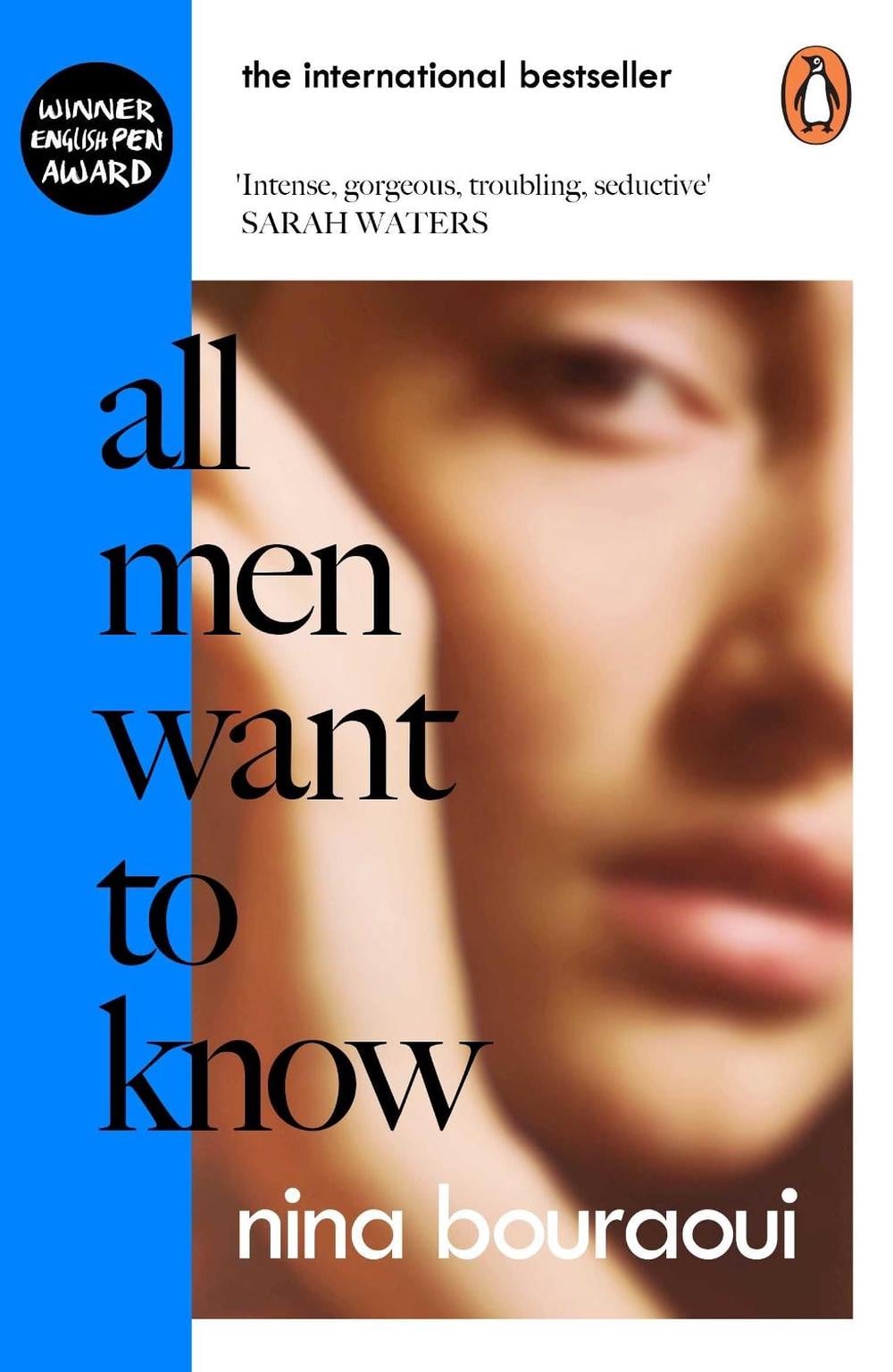 All Men Want to Know by Nina Bouraoui - ISBN: 9780241447734