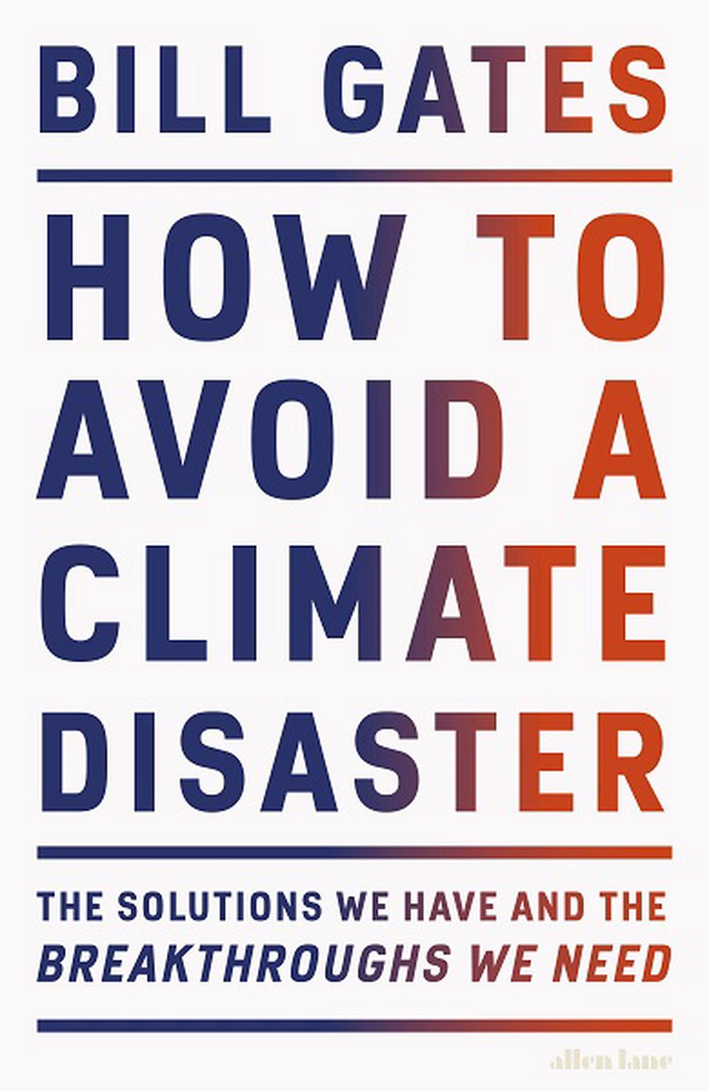 bill gates how to avoid a climate disaster review