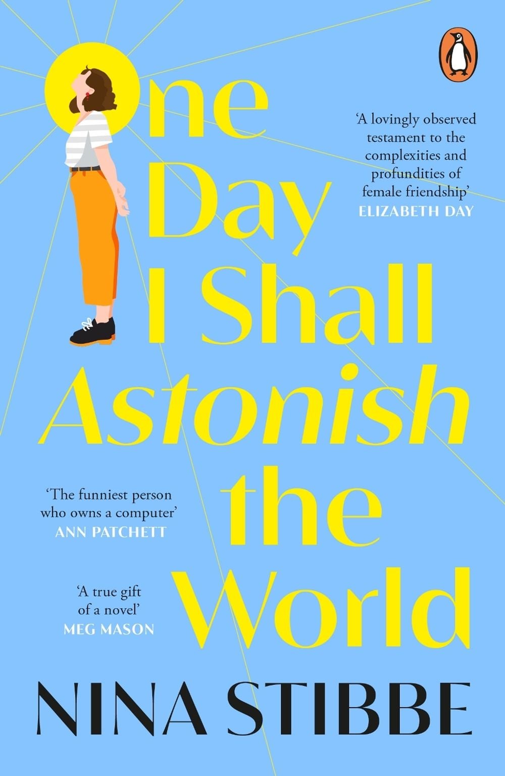 One Day I Shall Astonish the World by Nina Stibbe - ISBN: 9780241451175