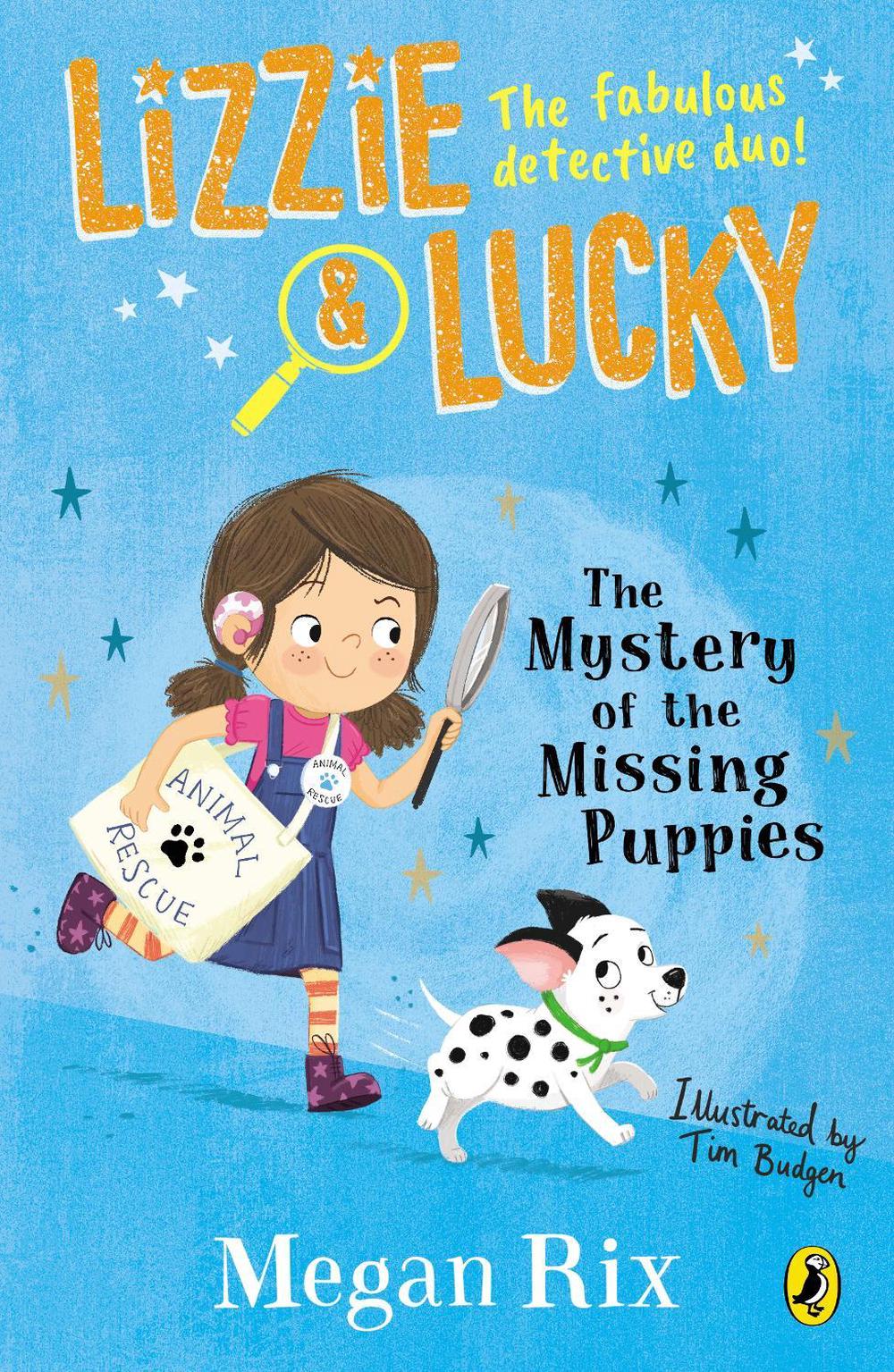 Lizzie and Lucky: The Mystery of the Missing Puppies by Megan Rix - ISBN: 9780241455517