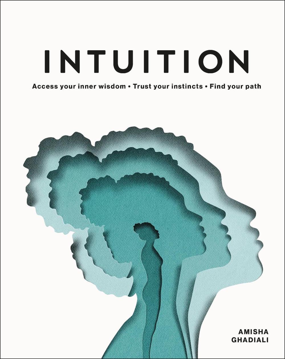 Intuition by Amisha Ghadiali - ISBN: 9780241455920