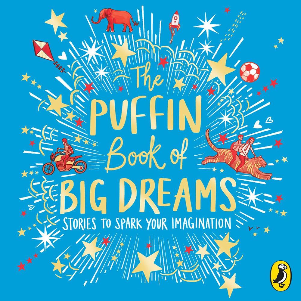 The Puffin Book of Big Dreams by Puffin - ISBN: 9780241456088