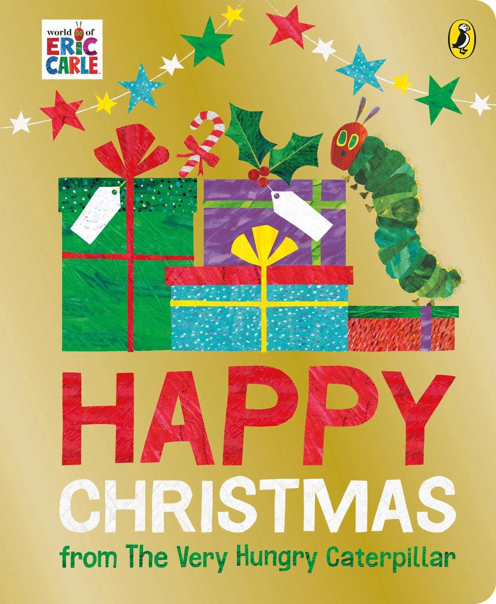 Happy Christmas from The Very Hungry Caterpillar by Eric Carle - ISBN: 9780241456835