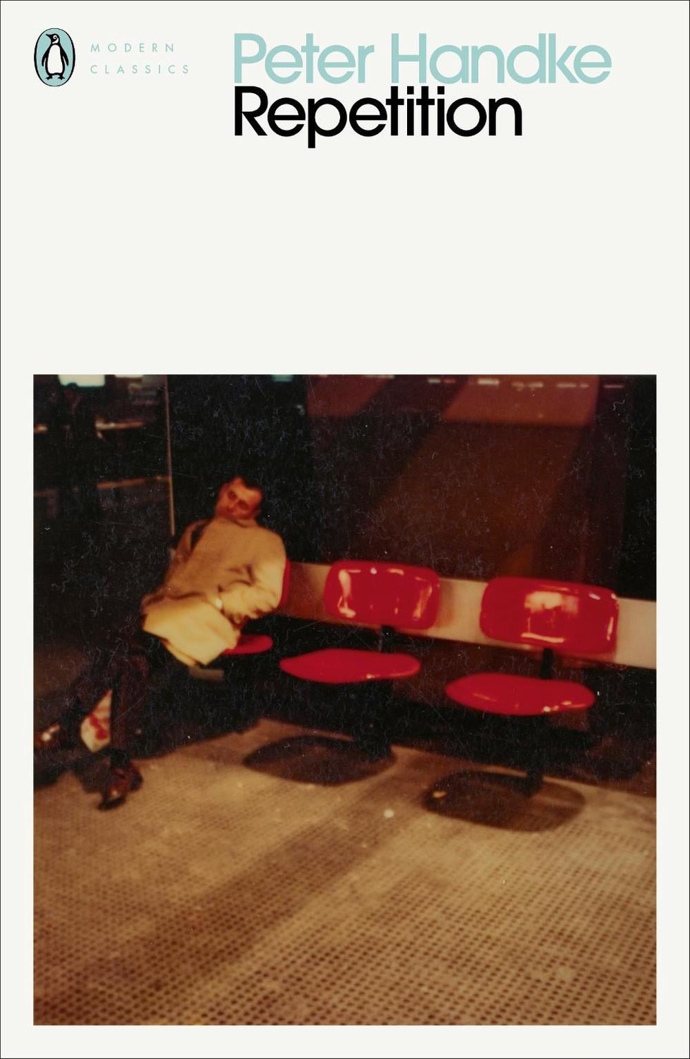 Repetition by Peter Handke - ISBN: 9780241457689