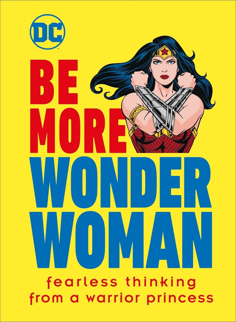 Be More Wonder Woman by Cheryl Rickman - ISBN: 9780241458228