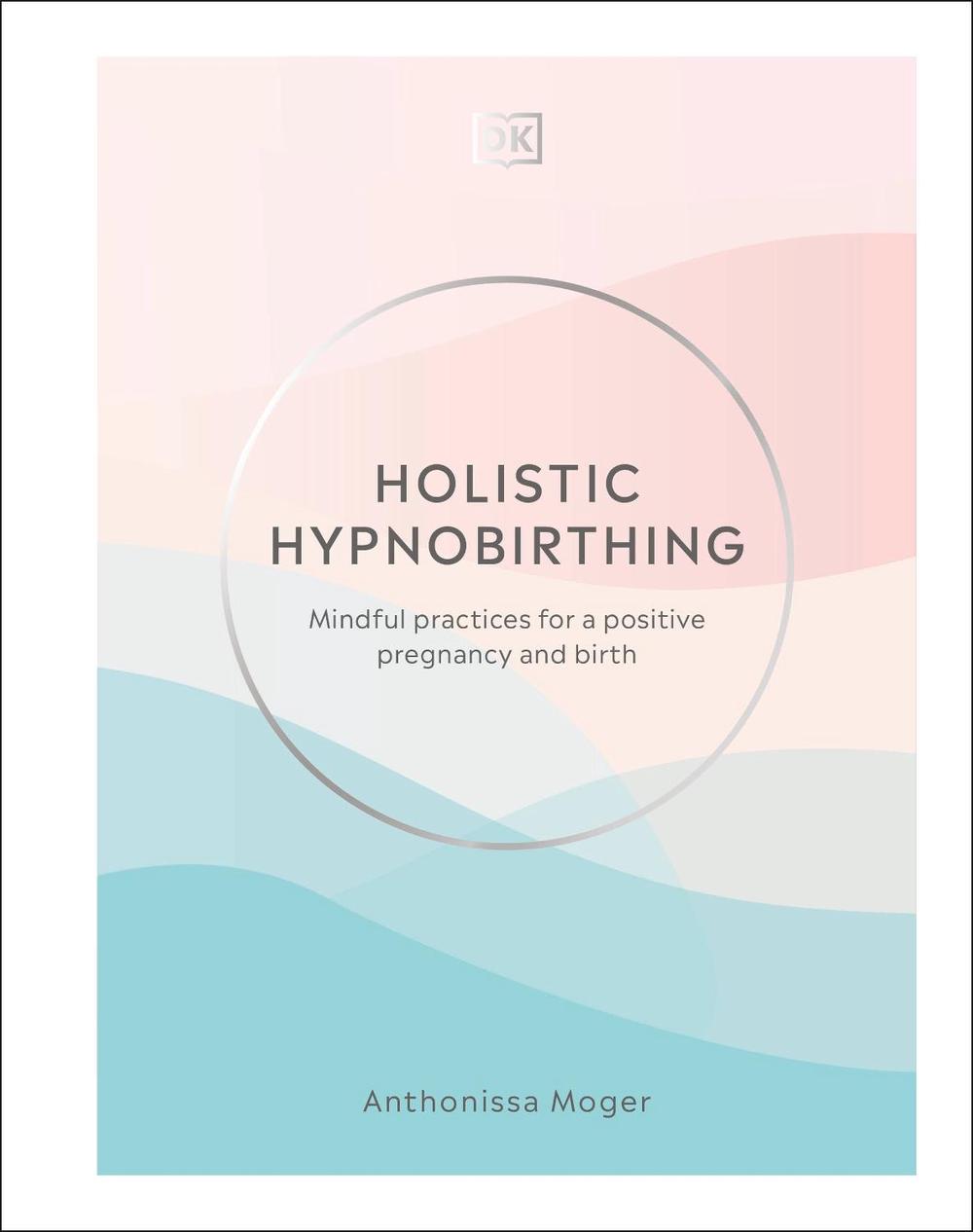 Holistic Hypnobirthing, 9780241458501