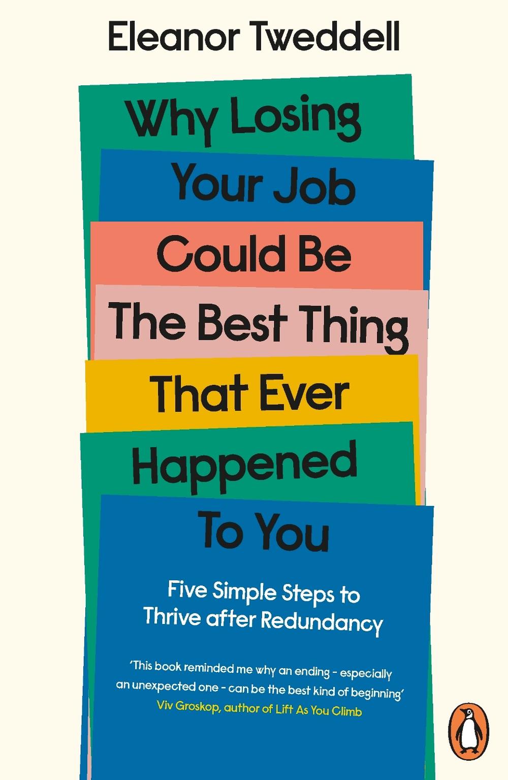 Why Losing Your Job Could be the Best Thing That Ever Happened to You, 9780241458976