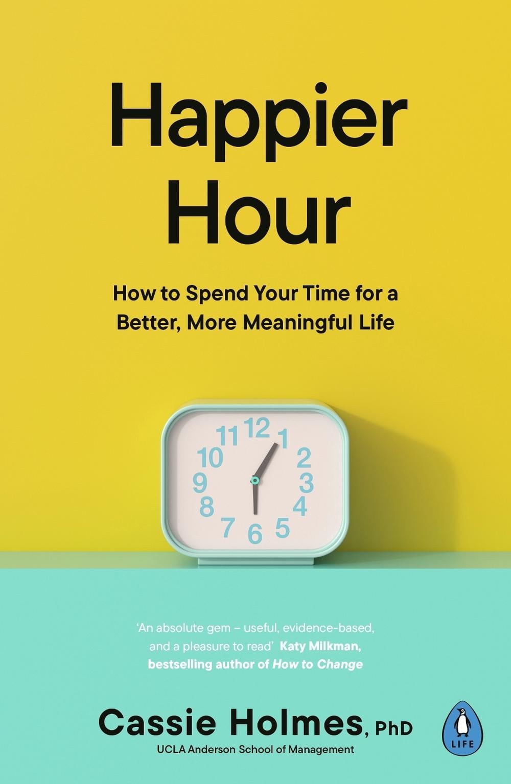 Happier Hour by Cassie Holmes - ISBN: 9780241459126