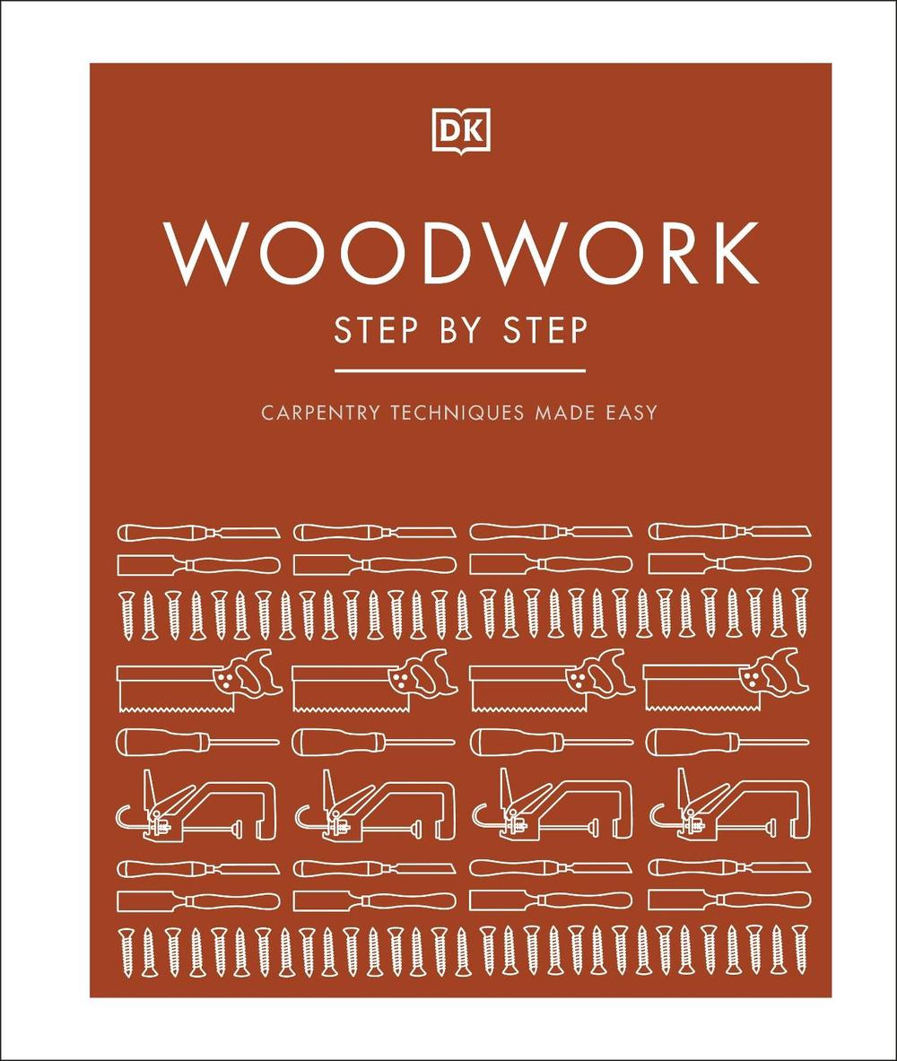 Woodwork Step by Step, 9780241459560