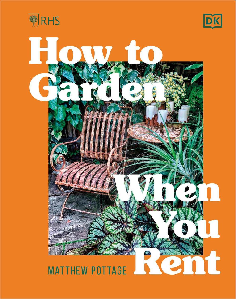 RHS How to Garden When You Rent by Matthew Pottage - ISBN: 9780241459744