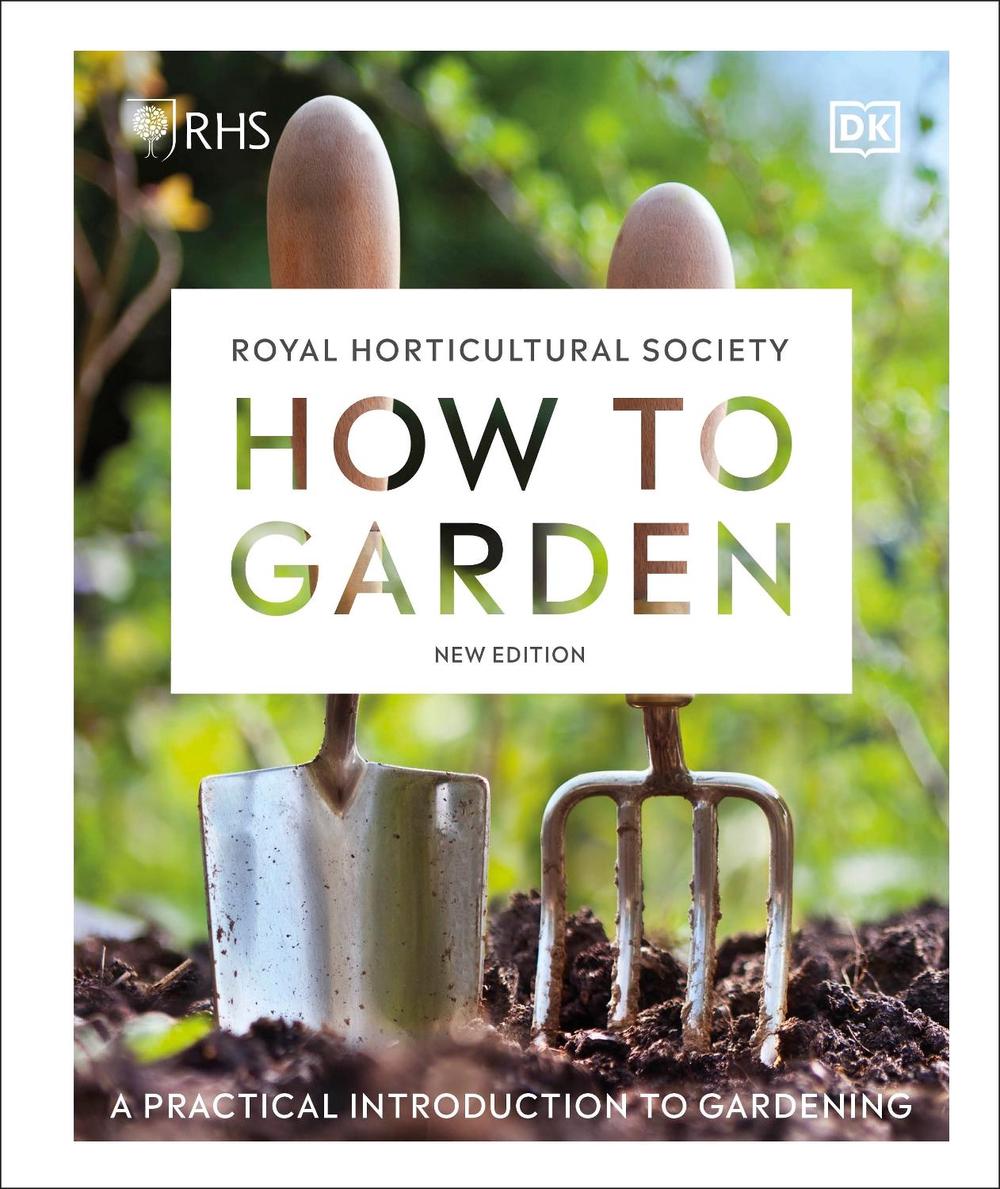 RHS How to Garden New Edition, 9780241459768
