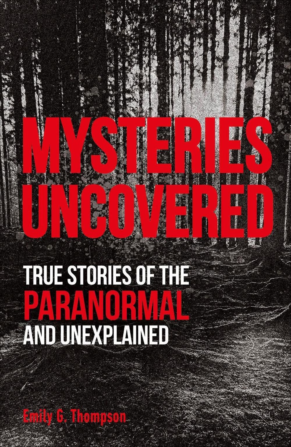 Mysteries Uncovered by Emily G. Thompson - ISBN: 9780241460511