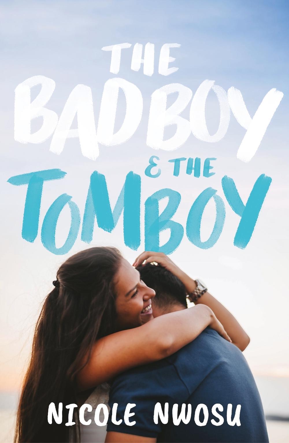 The Bad Boy and the Tomboy by Nicole Nwosu - ISBN: 9780241460665