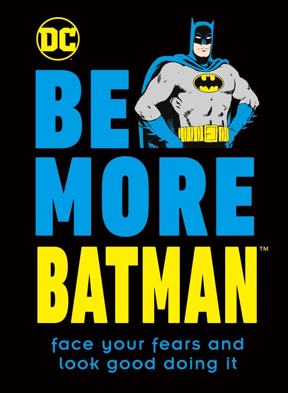 Be More Batman by Glenn Dakin - ISBN: 9780241460771