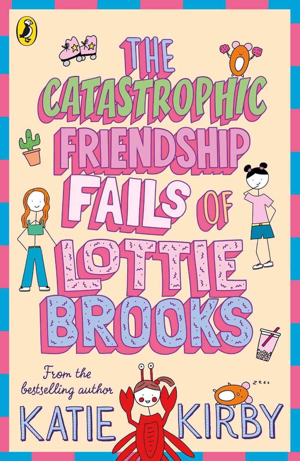 The Catastrophic Friendship Fails of Lottie Brooks, 9780241460900