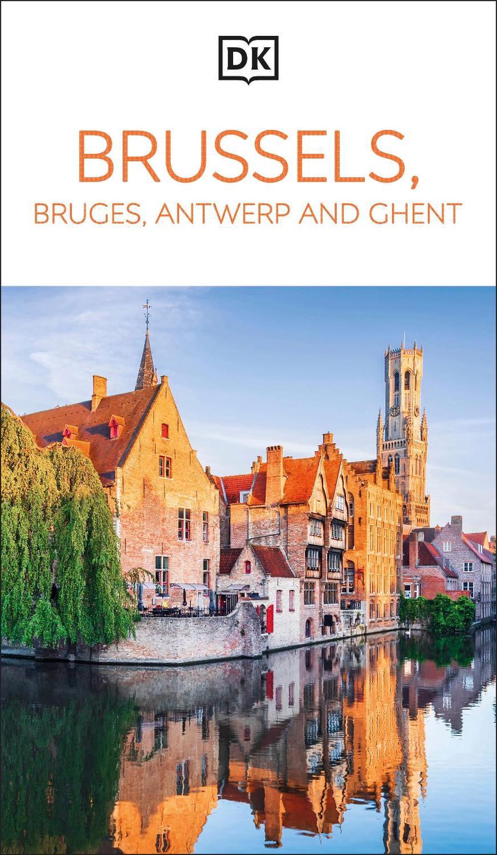 DK Brussels, Bruges, Antwerp and Ghent by DK Travel - ISBN: 9780241461945
