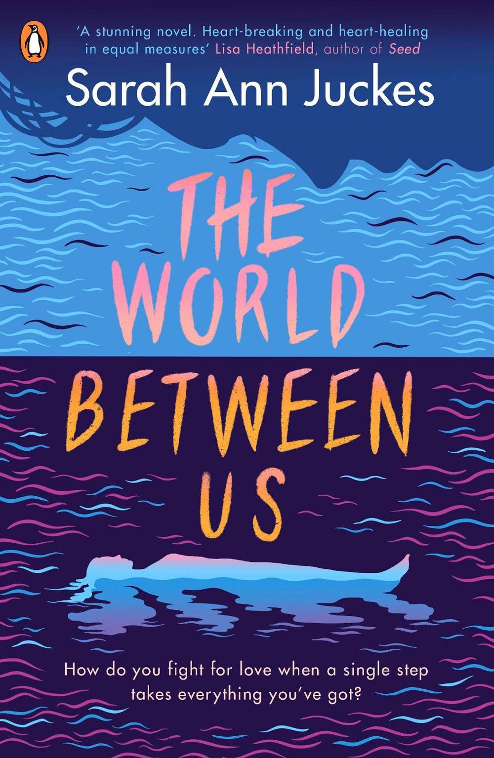 The World Between Us by Sarah Ann Juckes - ISBN: 9780241462072