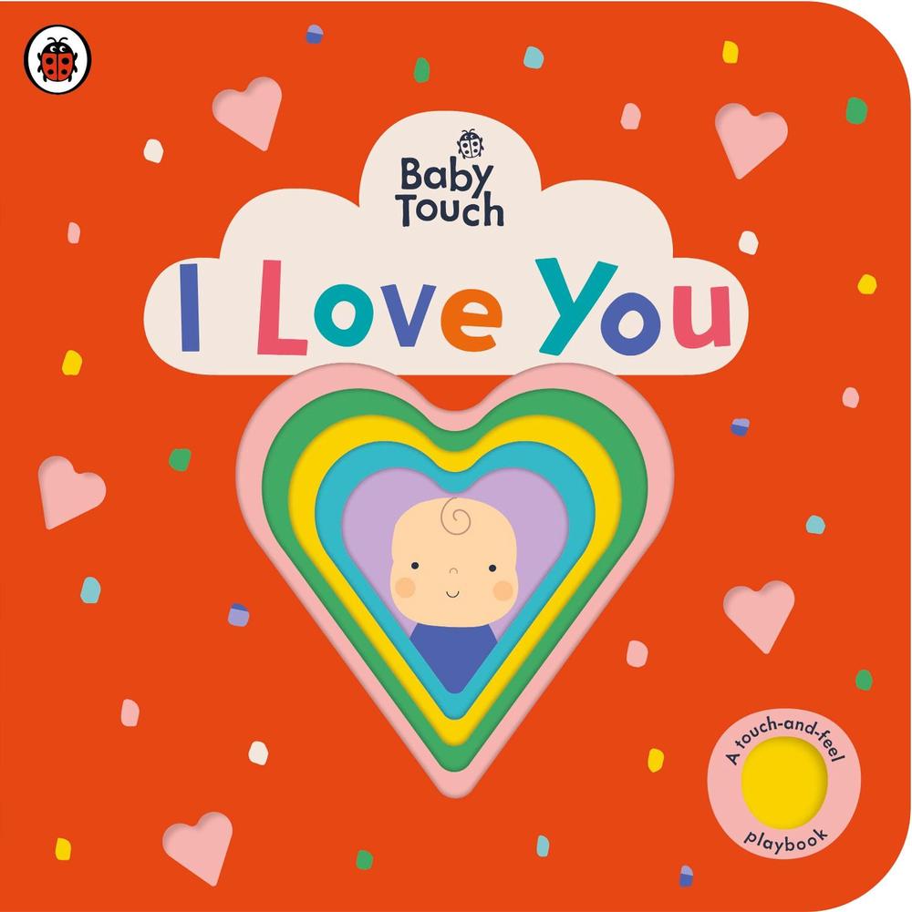Baby Touch: I Love You by Ladybird - ISBN: 9780241463178