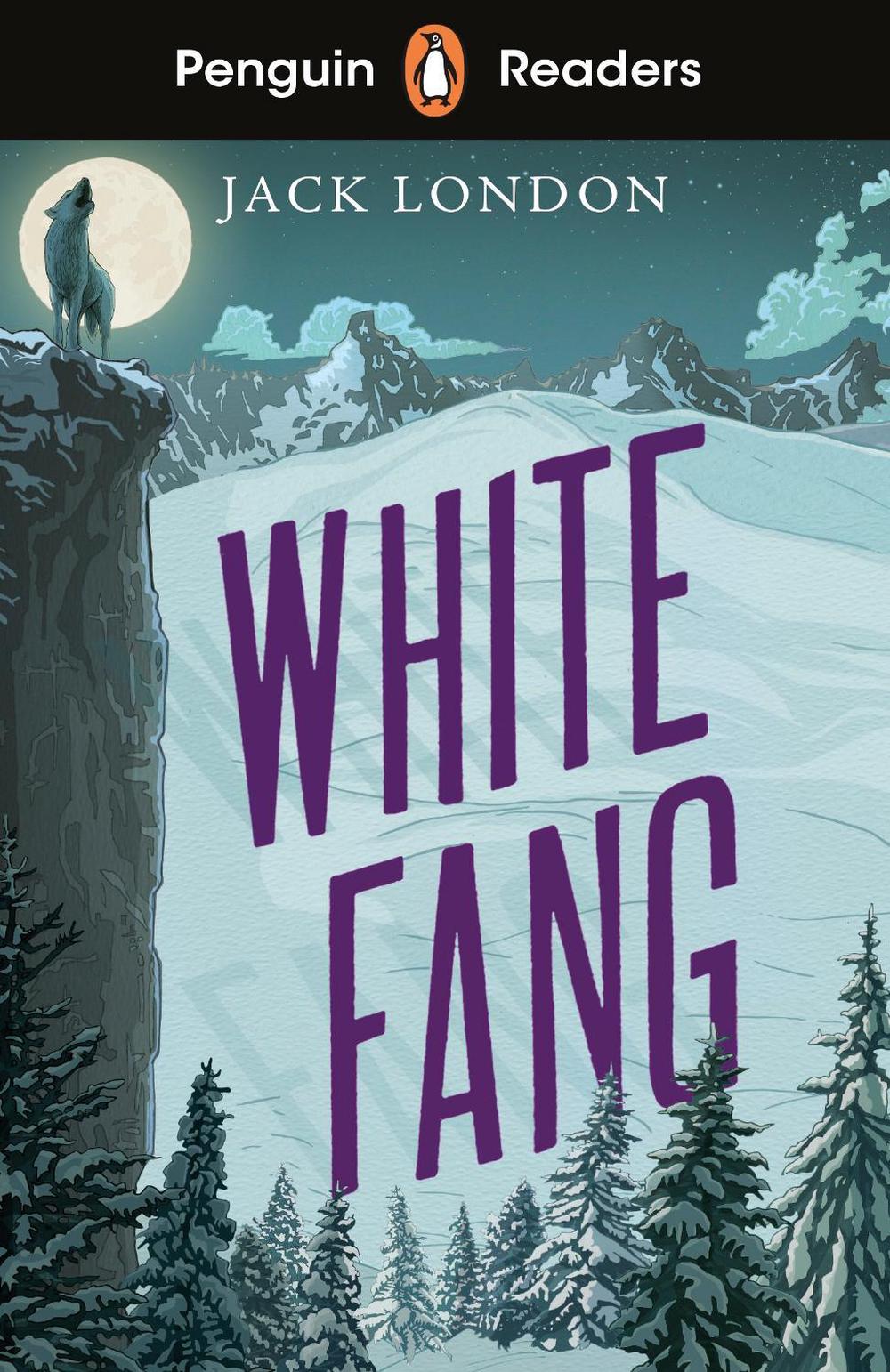 Penguin Readers Level 6: White Fang (ELT Graded Reader) by Jack London - ISBN: 9780241463345