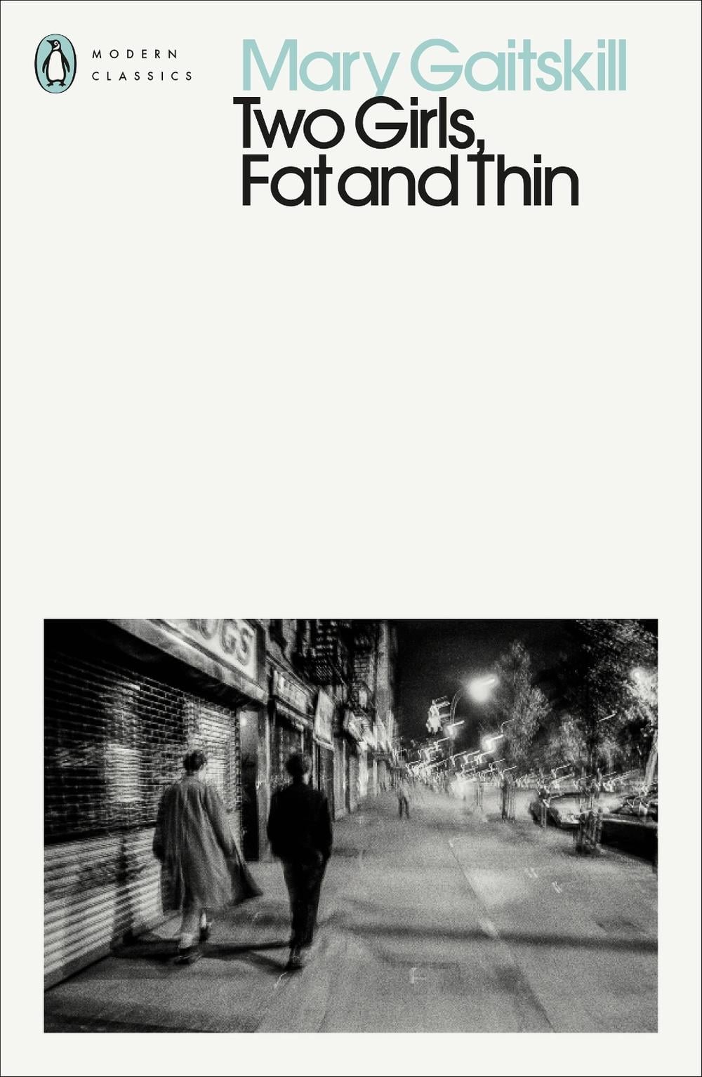 Two Girls, Fat and Thin by Mary Gaitskill - ISBN: 9780241464151