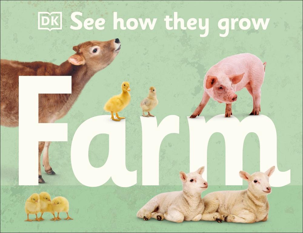 See How They Grow Farm by DK - ISBN: 9780241467473