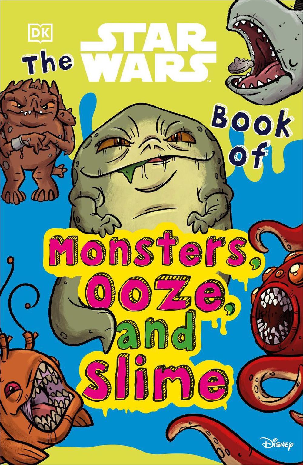 The Star Wars Book of Monsters, Ooze and Slime by Katie Cook - ISBN: 9780241467756