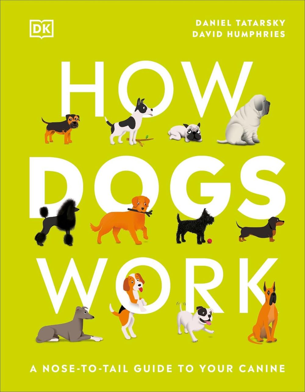 How Dogs Work by Daniel Tatarsky - ISBN: 9780241471197