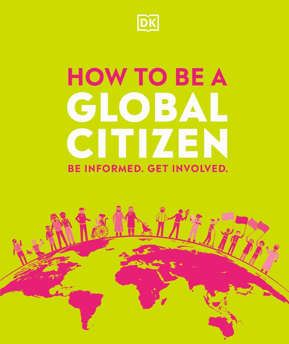 How to be a Global Citizen by DK - ISBN: 9780241471326