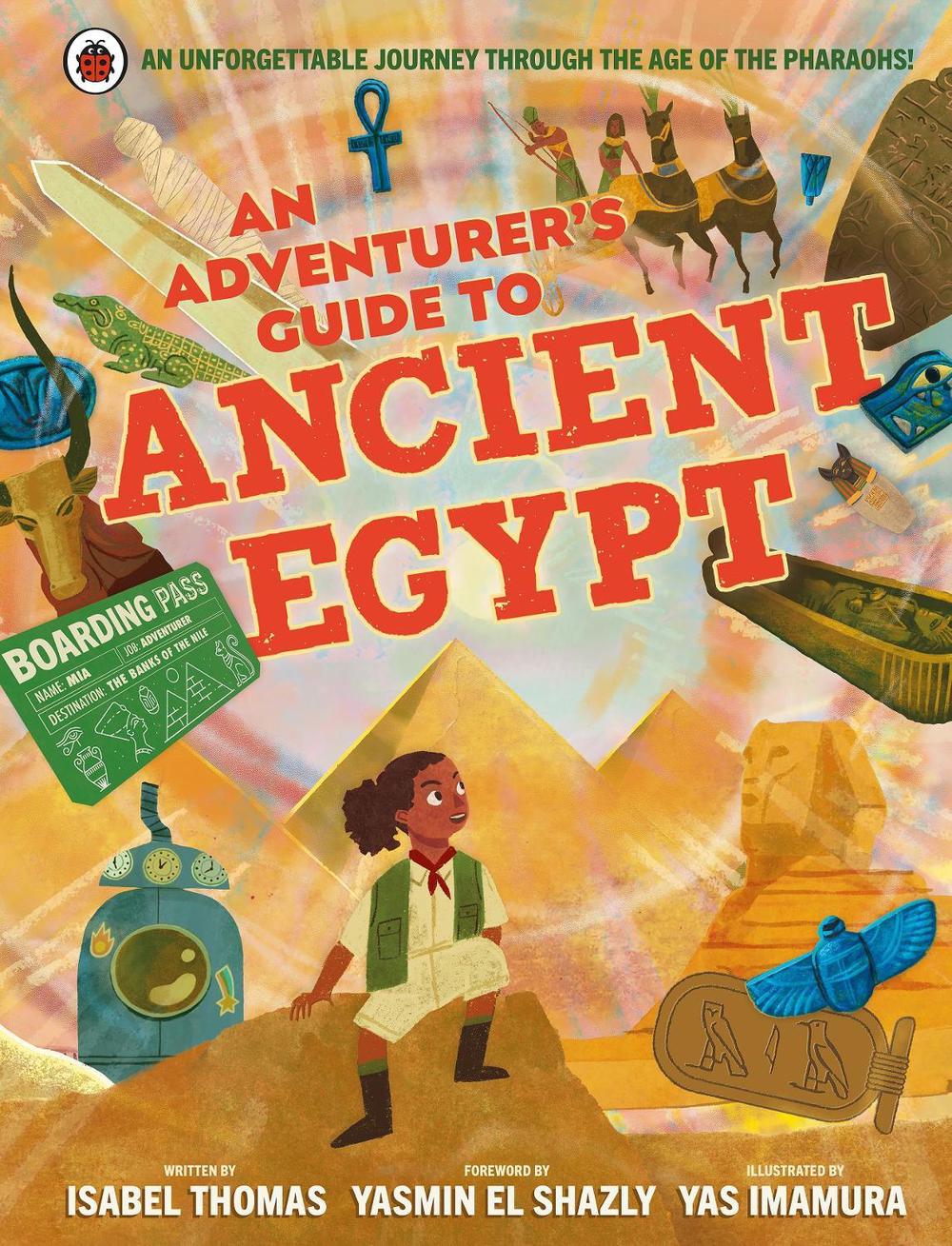 An Adventurer's Guide to Ancient Egypt by Isabel Thomas, Hardcover ...