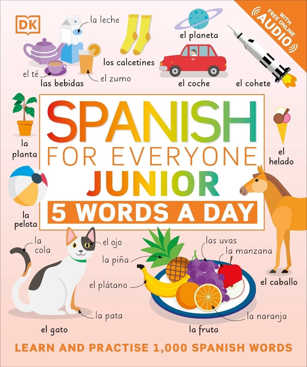 Spanish for Everyone Junior 5 Words a Day by DK - ISBN: 9780241473740