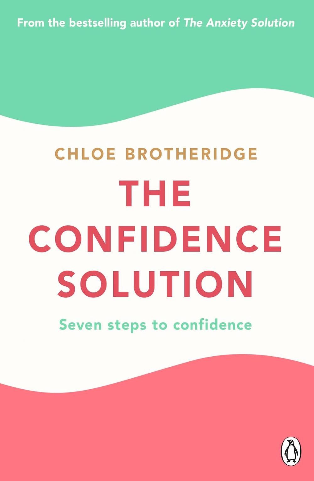 The Confidence Solution by Chloe Brotheridge - ISBN: 9780241475171