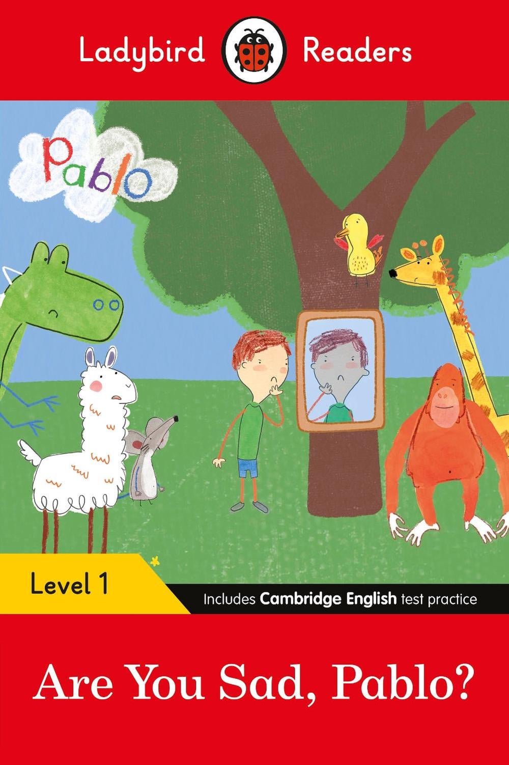 Ladybird Readers Level 1 - Pablo - Are You Sad, Pablo? (ELT Graded Reader) by Ladybird - ISBN: 9780241475546