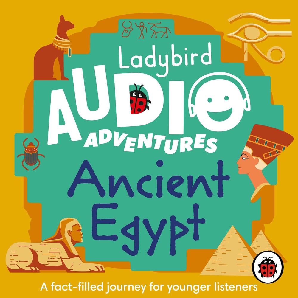 Ladybird Audio Adventures: Ancient Egypt by Ladybird - ISBN: 9780241478035