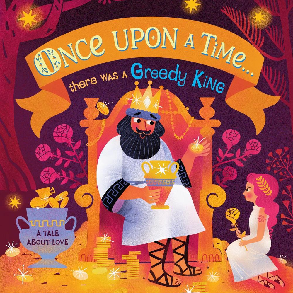 Once Upon A Time...there was a Greedy King by DK - ISBN: 9780241481547
