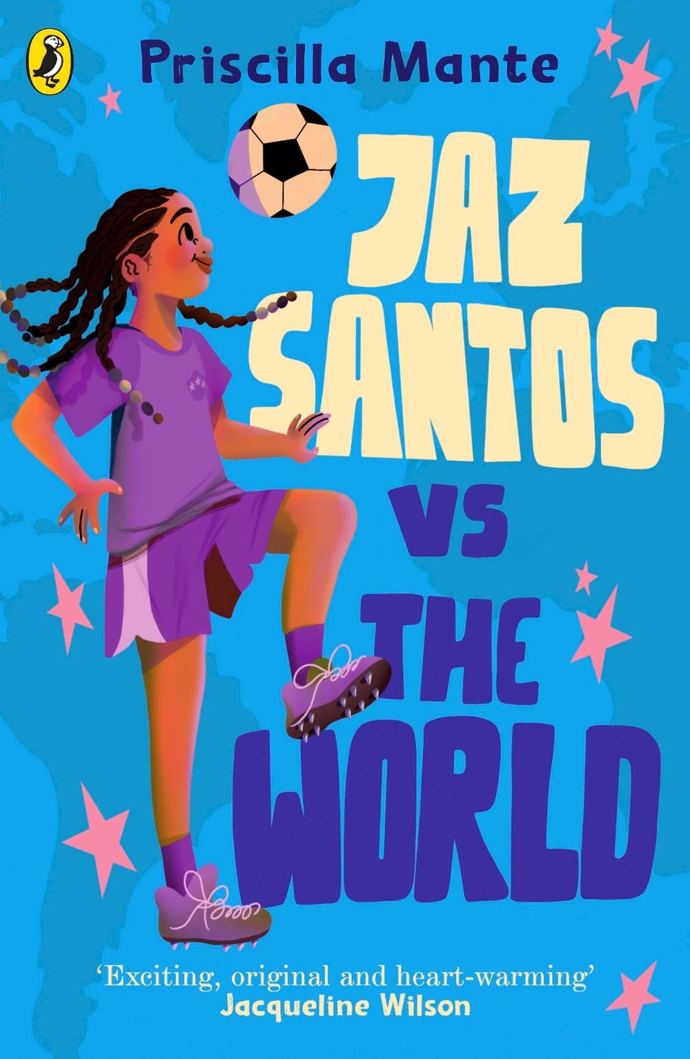 The Dream Team: Jaz Santos vs. the World by Priscilla Mante - ISBN: 9780241482001