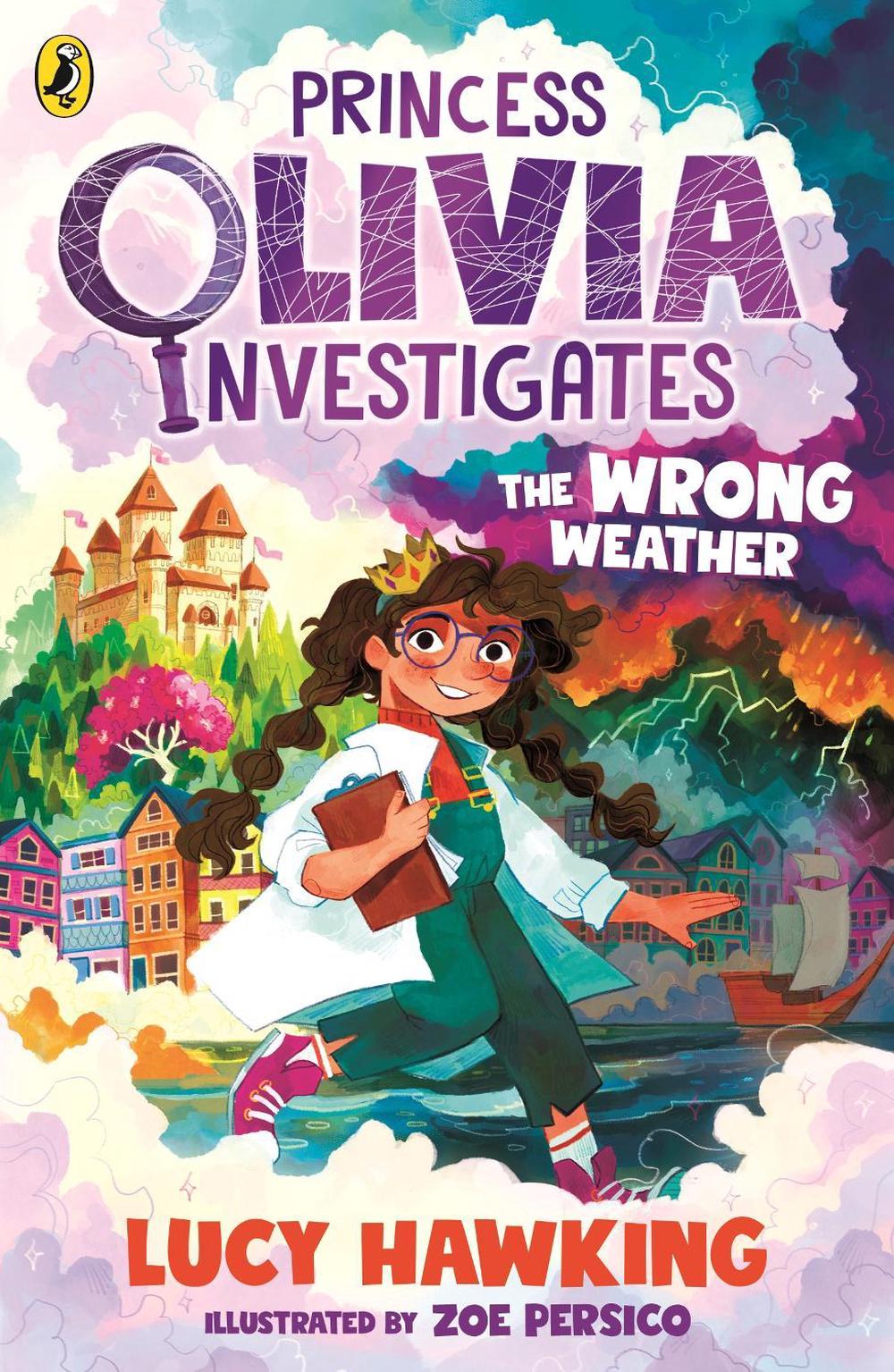 Princess Olivia Investigates: The Wrong Weather by Lucy Hawking - ISBN: 9780241485125