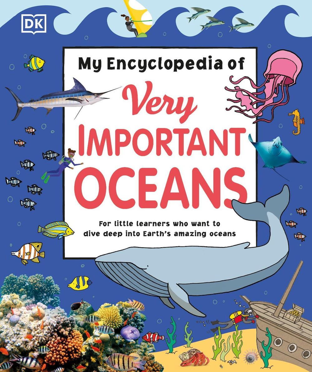 My Encyclopedia of Very Important Oceans by DK - ISBN: 9780241485774