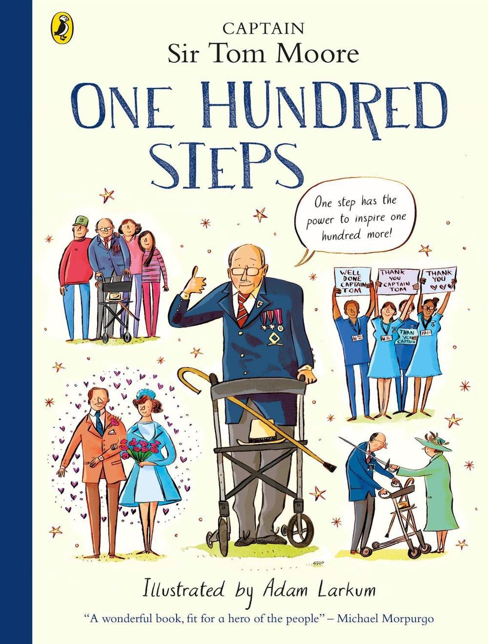 One Hundred Steps: The Story of Captain Sir Tom Moore by Captain Tom Moore - ISBN: 9780241486788