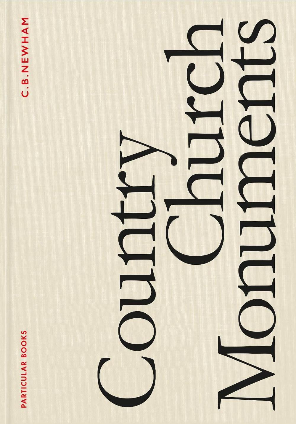 Country Church Monuments by C.B. Newham - ISBN: 9780241488331
