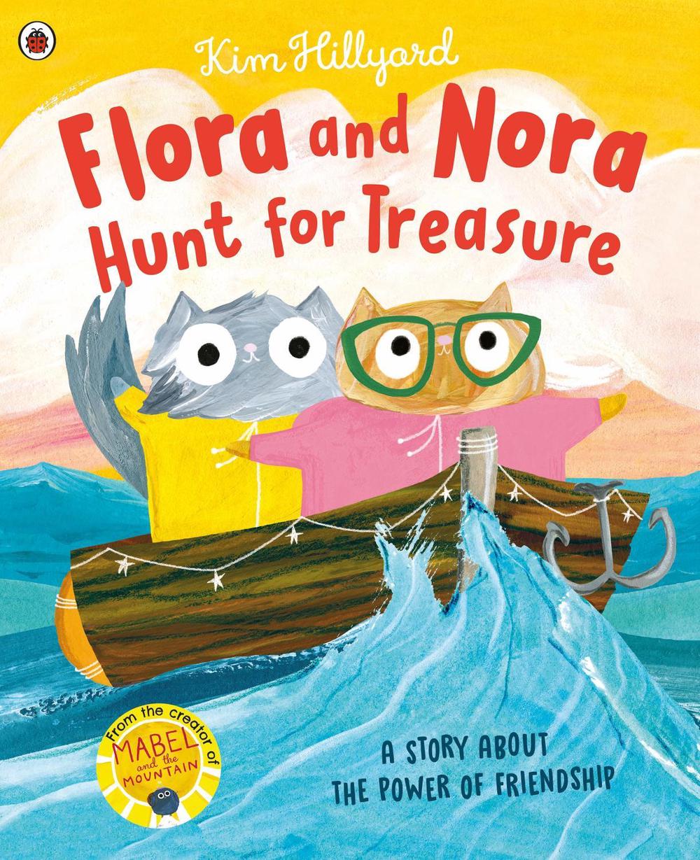 Flora and Nora Hunt for Treasure by Kim Hillyard - ISBN: 9780241488607