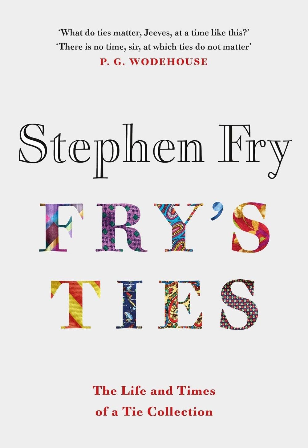 Fry's Ties by Stephen Fry - ISBN: 9780241493045