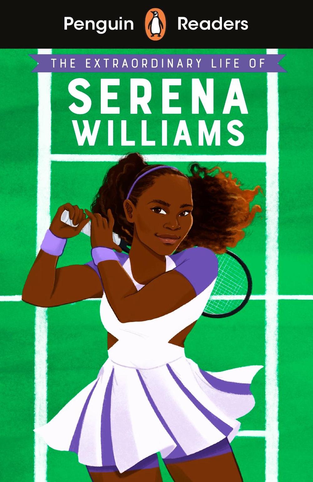 Penguin Readers Level 1: The Extraordinary Life Of Serena Williams (ELT Graded Reader) by Shelina Janmohamed - ISBN: 9780241493076