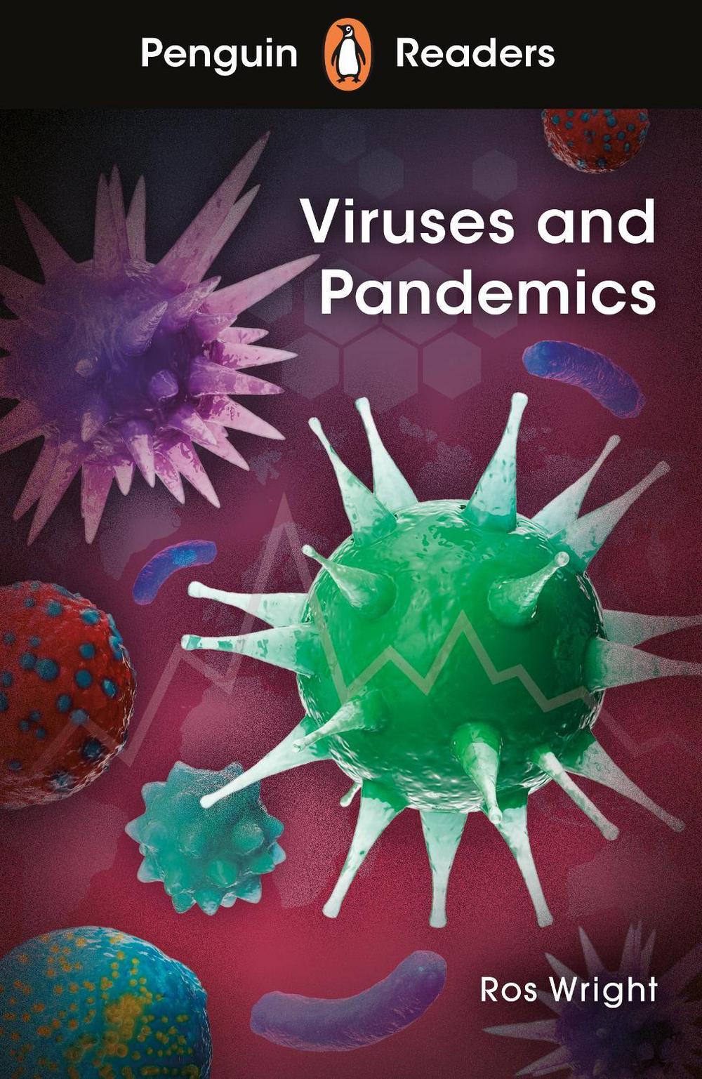 Penguin Readers Level 6: Viruses and Pandemics (ELT Graded Reader) by Ros Wright - ISBN: 9780241493168