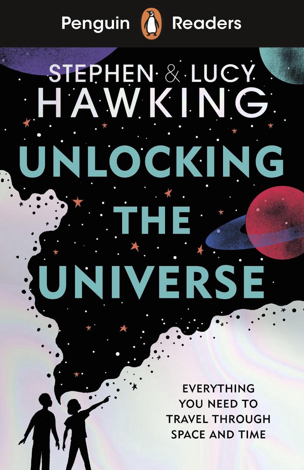 Penguin Readers Level 5: Unlocking the Universe (ELT Graded Reader) by Stephen Hawking - ISBN: 9780241493199