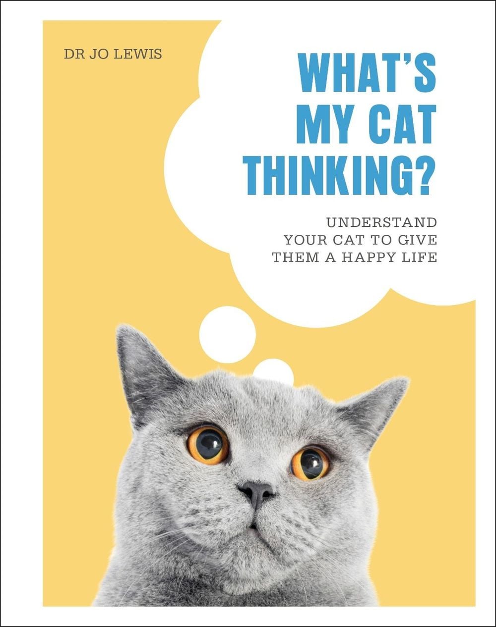 What's My Cat Thinking? by Dr Jo Lewis - ISBN: 9780241500934