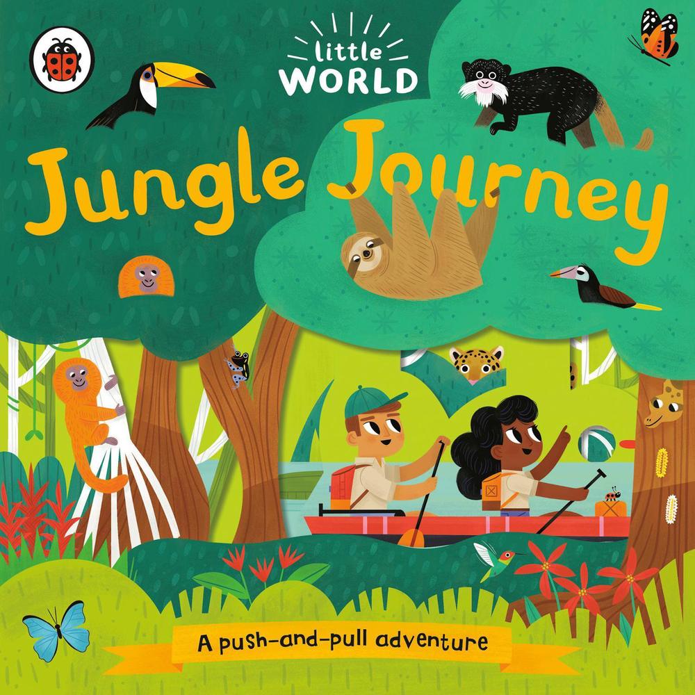 Jungle Journey: A Push-and-Pull Adventure, 9780241500965