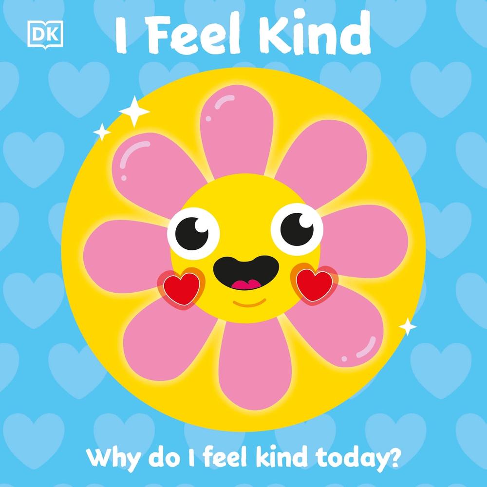 I Feel Kind by DK - ISBN: 9780241502372