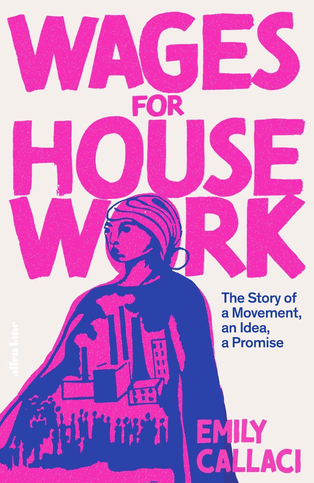 Wages for Housework by Emily Callaci - ISBN: 9780241502907